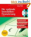 Die optimale Immobilienfinanzierung/ mit CD-ROM: Finanzierungsmix: So finden Sie die besten Konditionen. Bauen oder Kaufen? So treffen Sie die richtigen Entscheidungen