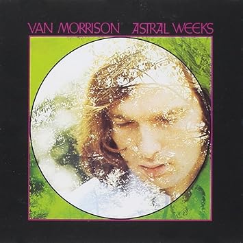 Astral Weeks (Expanded & Remastered)