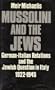 Mussolini and the Jews: German-Italian Relations and the Jewish Question 1922-1945