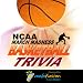 NCAA March Madness Basketball Trivia