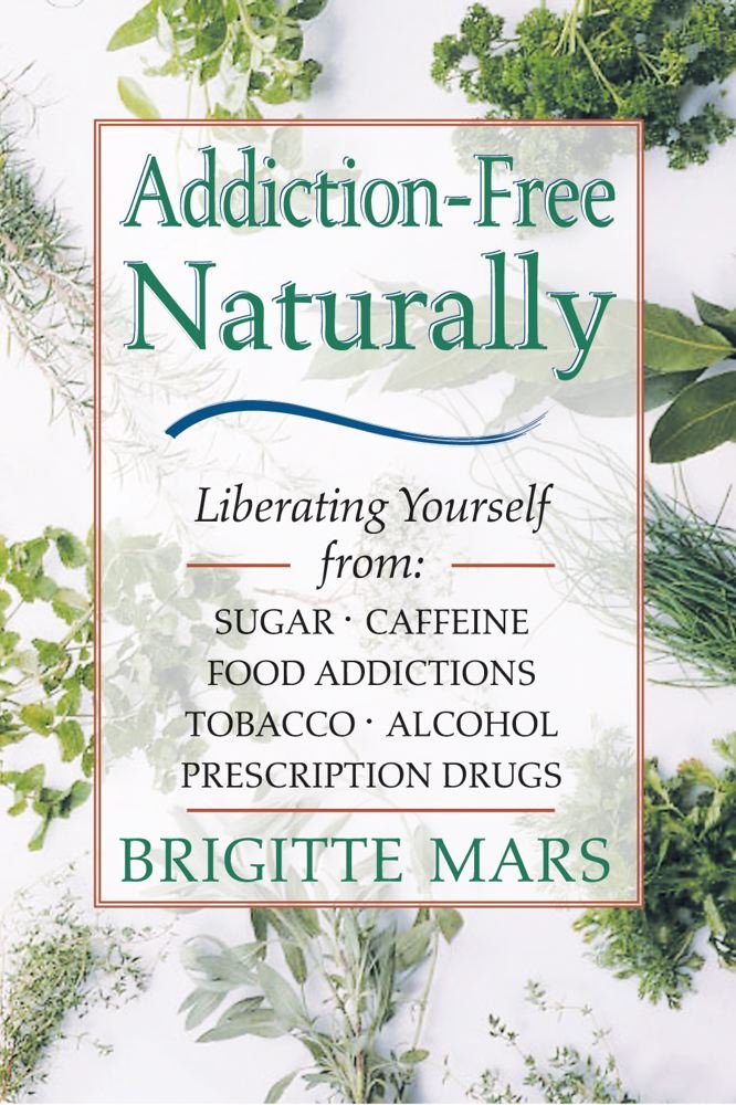 Addiction-Free--Naturally: Liberating Yourself from Tobacco ...