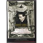 Regions Of The Great Heresy, Bruno Schulz, A Biographical Portrait book cover