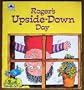 Roger's Upside-Down Day