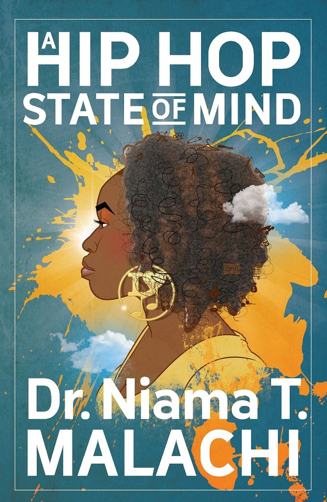 A Hip Hop State of Mind, Niama Malachi, Marcus Simpson, Nicole ... A Hip Hop State of Mind, Niama Malachi, Marcus Simpson, Nicole ...