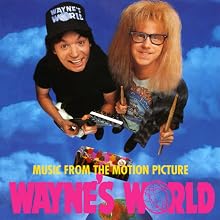 Wayne's World: Music From The Motion Picture