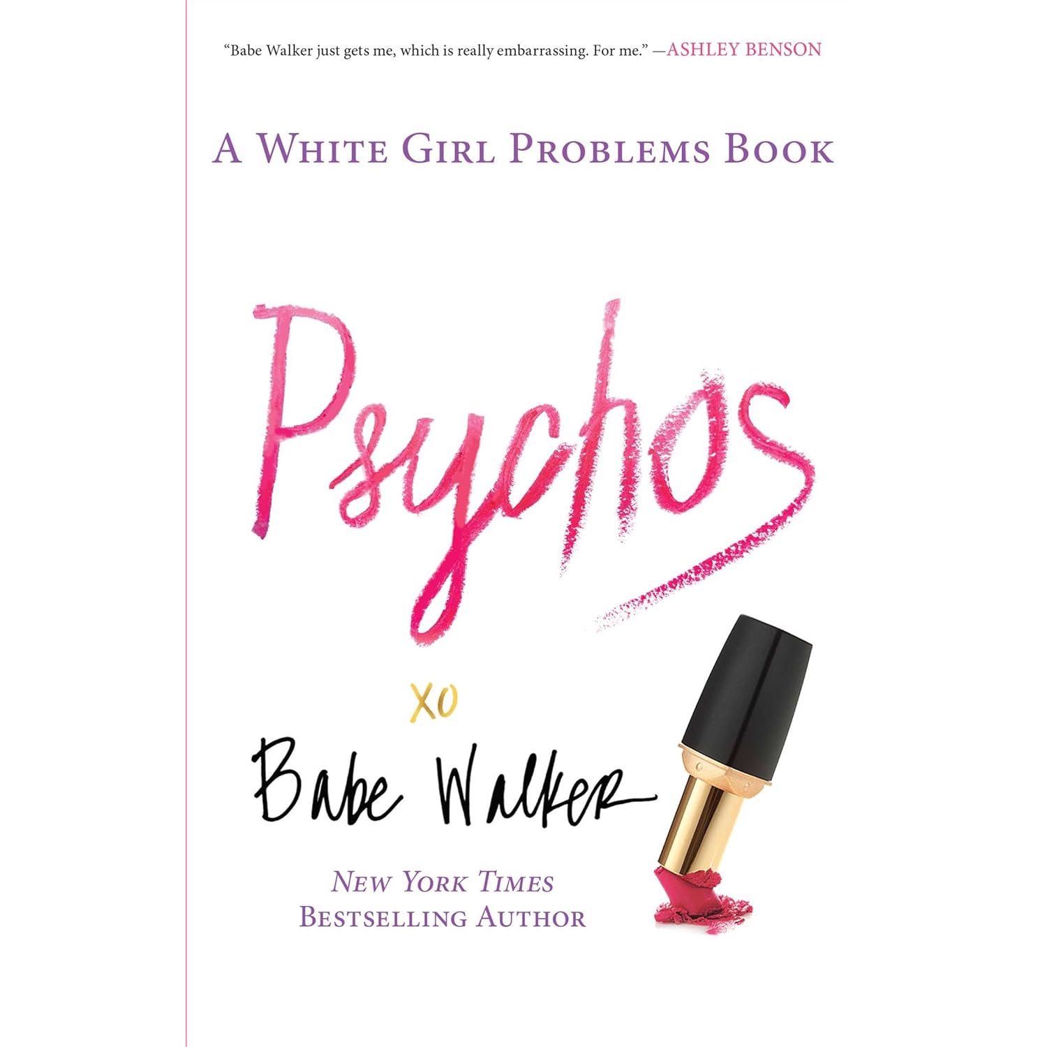 Psychos: A White Girl Problems Book - Babe Walke