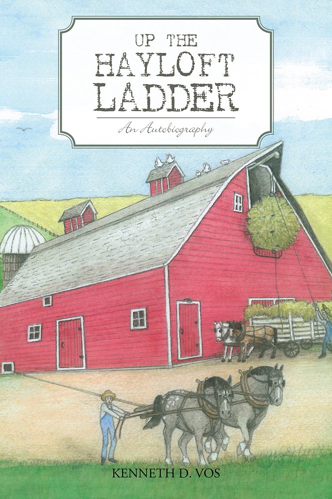 Amazon.com: UP THE HAYLOFT LADDER: An Autobiography eBook: KENNETH ... Amazon.com: UP THE HAYLOFT LADDER: An Autobiography eBook: KENNETH ...