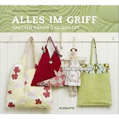 Godske Rasmussen, A: Alles im Griff - Taschen n�hen und quil