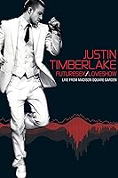 Justin Timberlake: Futuresex/Loveshow - Live from Madison Square Garden
