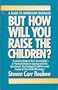 But How Will You Raise the Children: A Guide to Interfaith Marriage