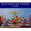 Whitewater Cooks At Home