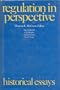 Regulation in Perspective: Historical Essays, Division of Research. Harvard Graduate School of Business