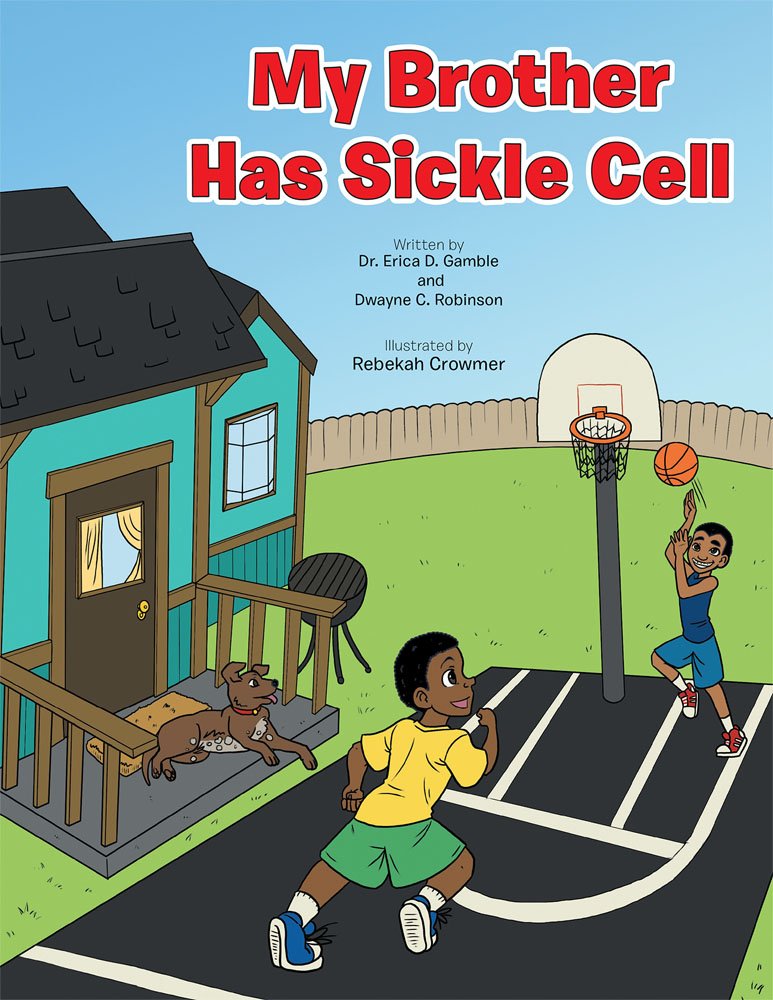 Amazon.com: My Brother Has Sickle Cell eBook: Dr. Erica D. Gamble ...