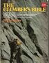 The Climber's Bible: A Complete Basic Guide to Rock and Ice Climbing and an Introduction to Mountaineering