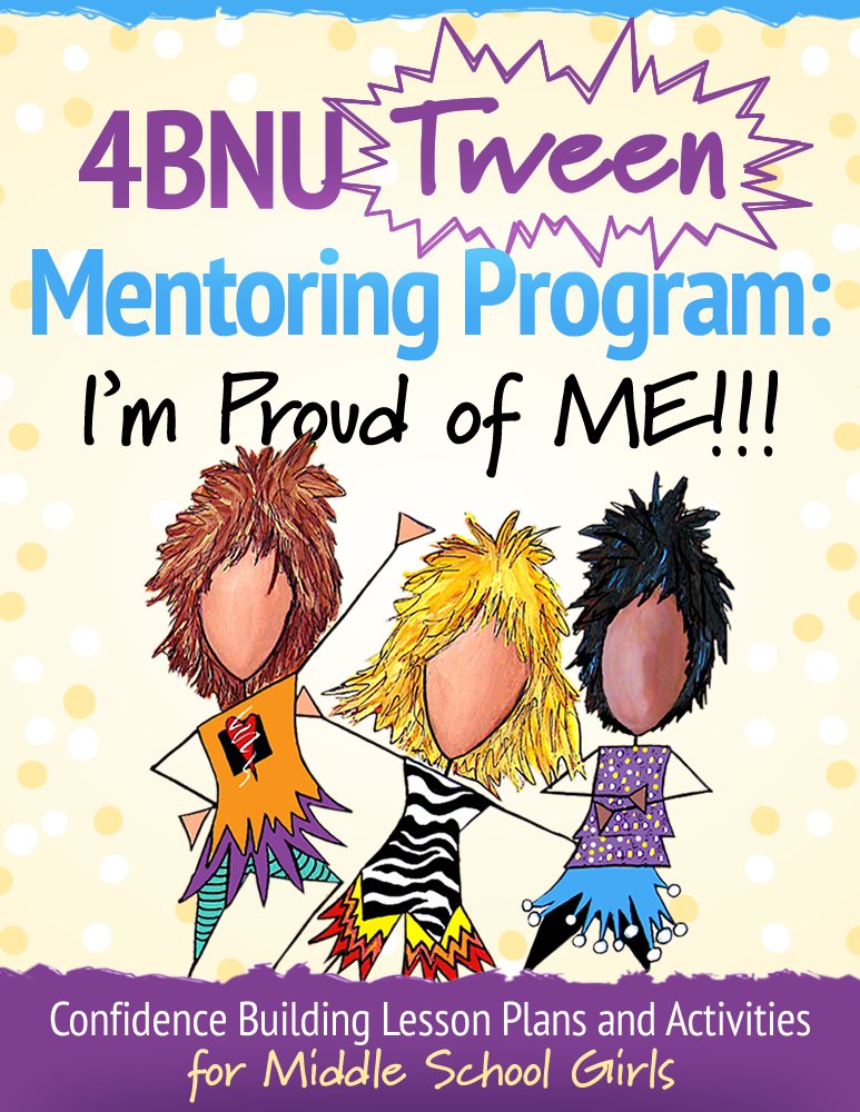 4BNU Tween Mentoring Program: I'm Proud of Me!!! Confidence ...