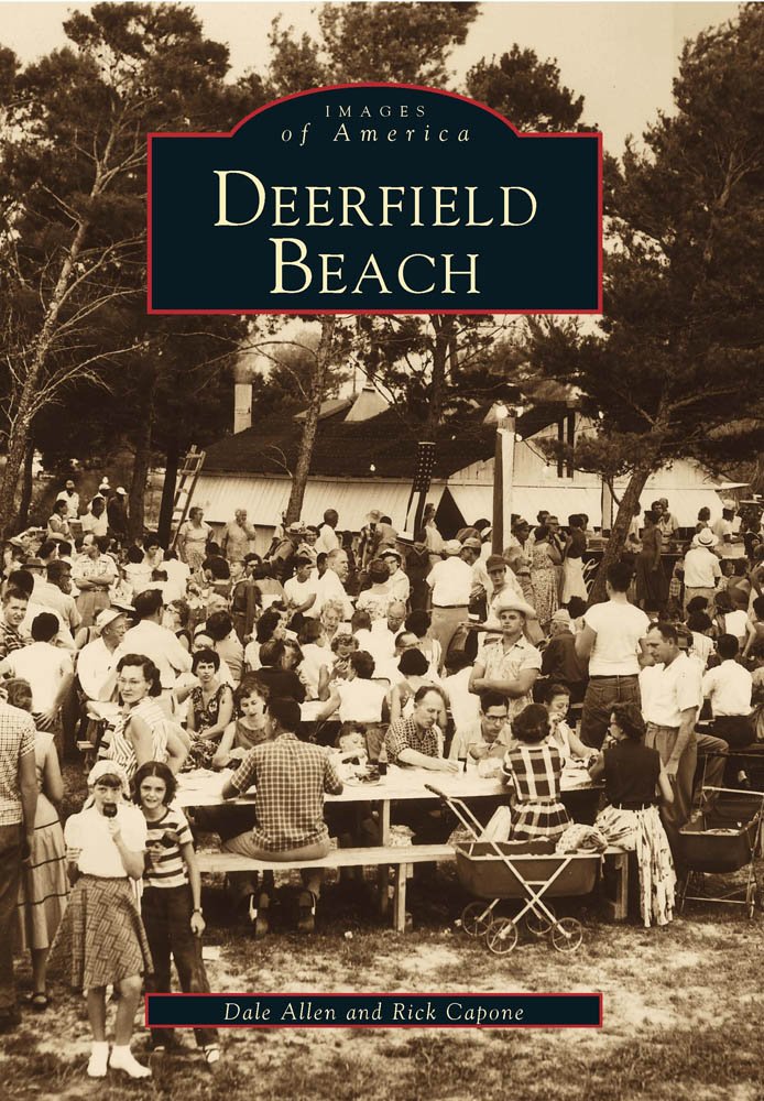 Deerfield Beach (Images of America): Dale Allen, Rick Capone ...