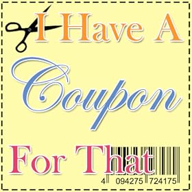 I Have A Coupon For That