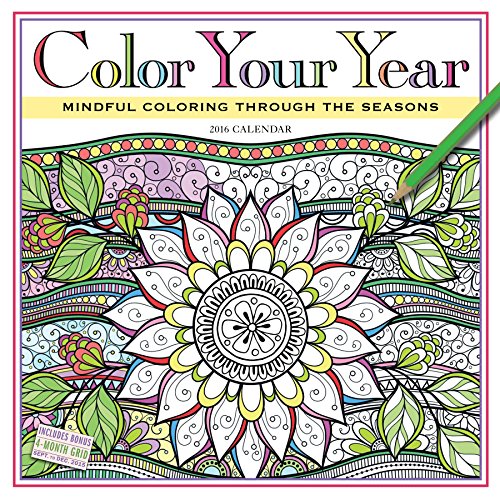 Color Your Year Wall Calendar 2016: Mindful Coloring Through the Seasons