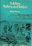 Soldiers, Sutlers, and Settlers: Garrison Life on the Texas Frontier (Clayton Wheat Williams Texas Life Series)