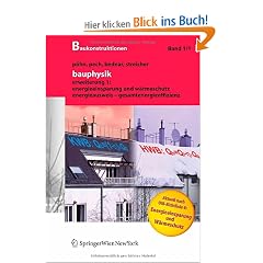 Baukonstruktionen Volume 1-17: Bauphysik: Erweiterung 1: Energieeinsparung und W�rmeschutz. Energieausweis - Gesamtenergieeffizienz: Erweiterung 1: Warmeschutz Und Energieeinsparung: BD 1/1