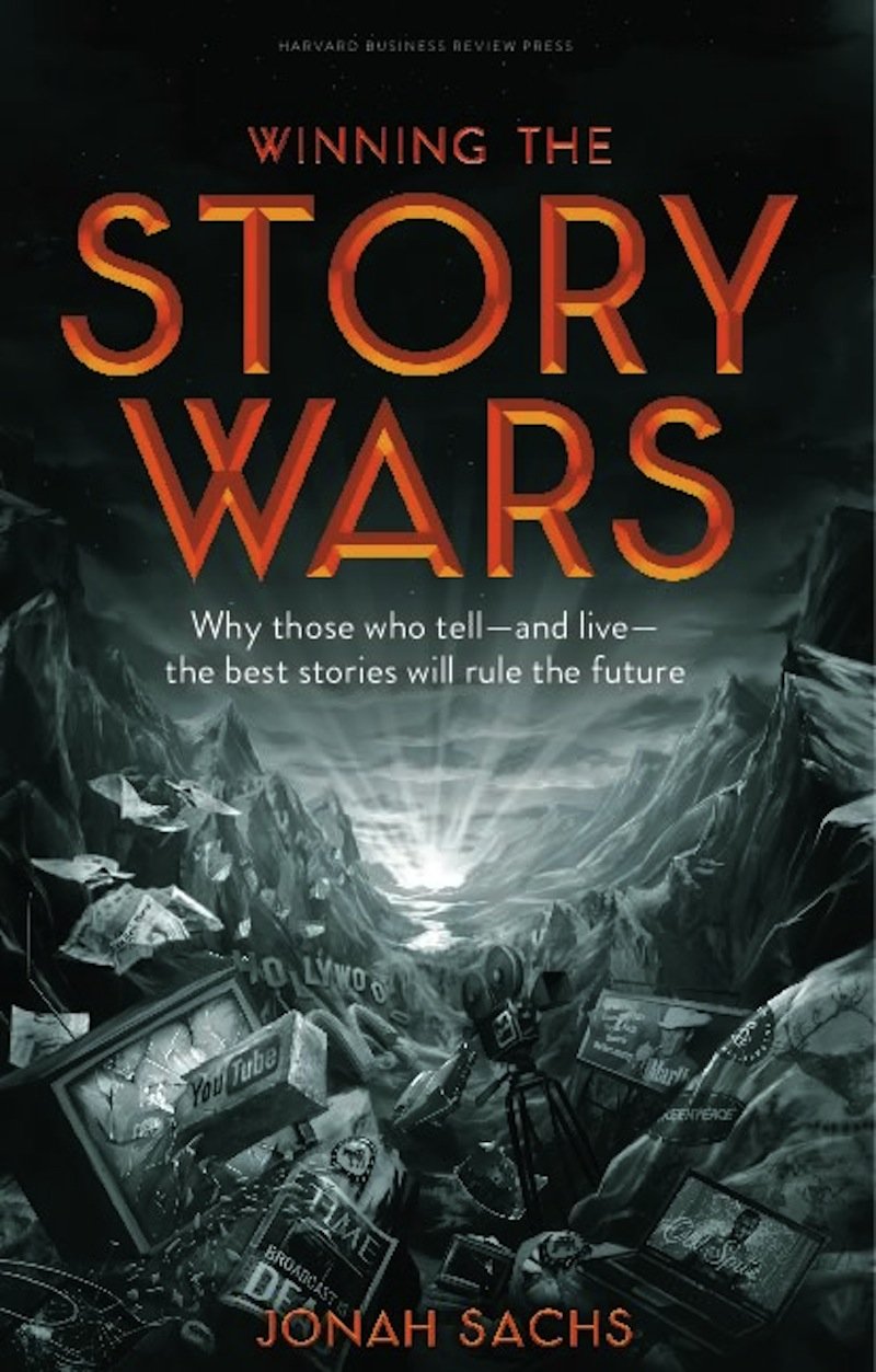 Winning the Story Wars, by Jonah Sachs