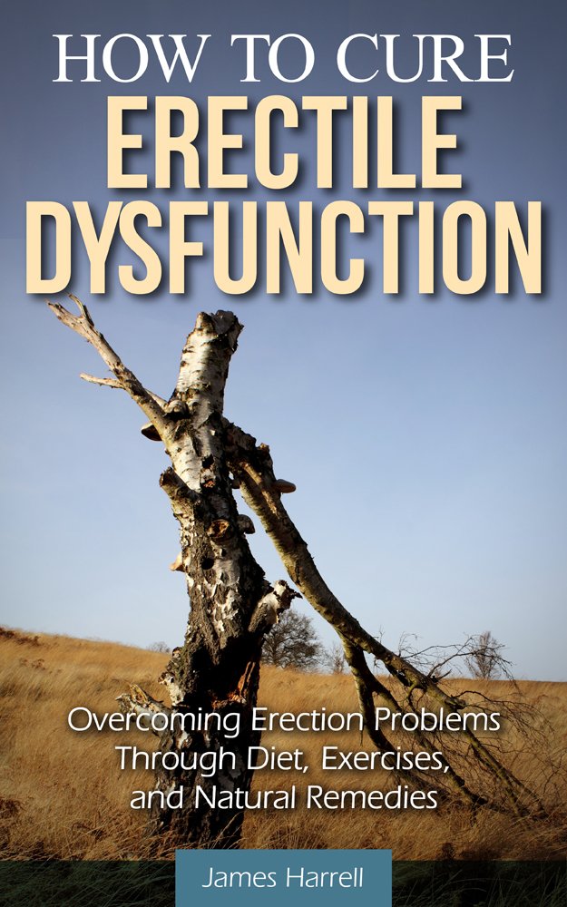 Amazon.com: How to Cure Erectile Dysfunction: Overcoming Erection ... Amazon.com: How to Cure Erectile Dysfunction: Overcoming Erection ...