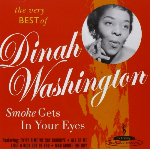 Smoke Gets in Your Eyes: Best of Dinah Washington