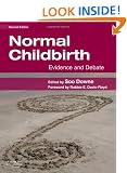 Normal Childbirth: Evidence and Debate