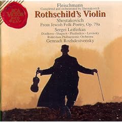 Fleischmann, Shostakovich: Rothschild's Violin / From Jewish Folk Poetry