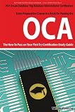  : Oracle Database 10g Database Administrator OCA Certification Exam Preparation Course in a Book for Passing the Oracle Database 10g Database ... on Your First Try Certification Study Guide