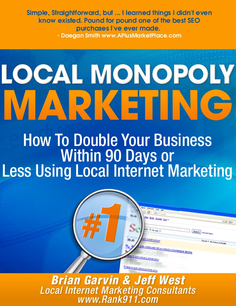 Local Monopoly Marketing: Brian K. Garvin, Jeffrey D. West, Brian ...