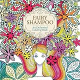 Fairy Shampoo: An Enchanted Coloring Book