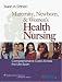 Maternal, Newborn, And Women's Health Nursing: Comprehensive Care Across The Life Spa...
