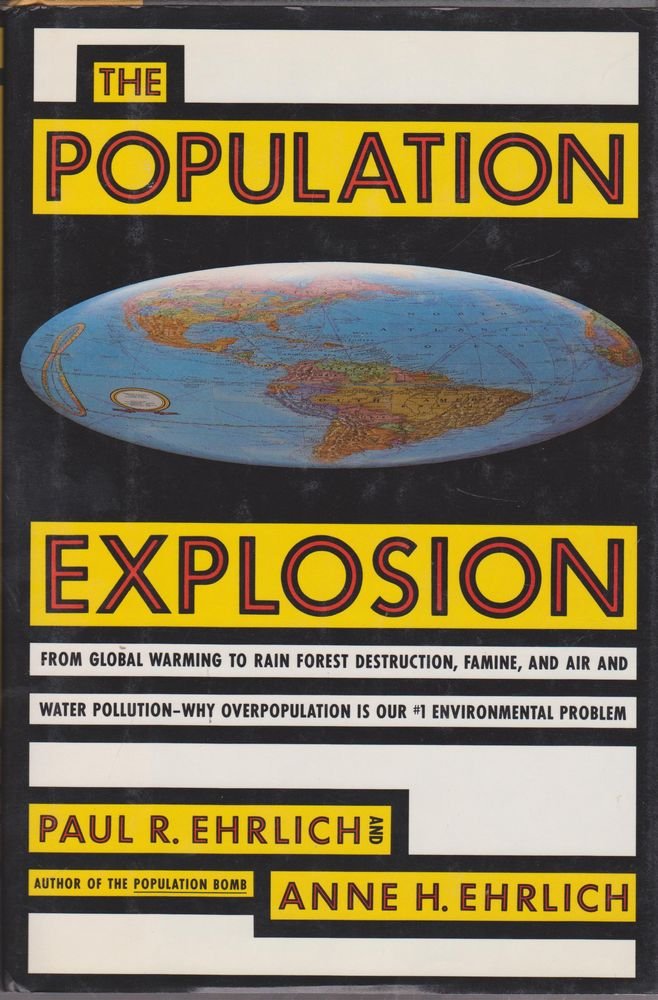 The Population Explosion: Paul R. Ehrlich, Anne H. Ehrlich ... The Population Explosion: Paul R. Ehrlich, Anne H. Ehrlich ...