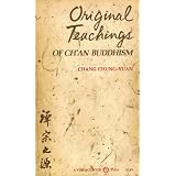 Original Teachings of Ch'an Buddhism: Selected from the "Transmission of the Lamp"by Chang Chung-Yuan