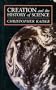 Creation and the History of Science (History of Christian Theology) (v. 3)