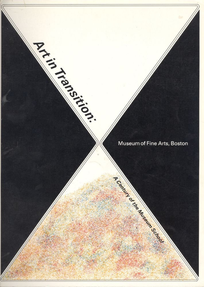 Art in Transition: A Century of the Museum School: Boston ...