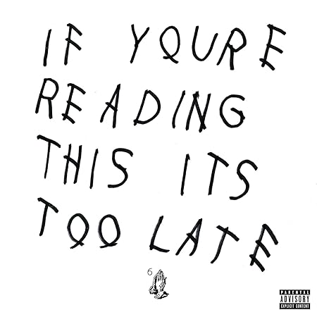 If You're Reading This It's Too Late [Explicit]