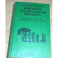 Biblisch-Talmudische Medizin. Beitr�ge zur Geschichte der Heilkunde und der Kultur. Facsimile Reprint der Originalausgabe von 1911. Illustr. OPpbd (HC), kein Schutzumschlag. Neuwertig. - 735 S. (pages)