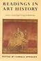 Readings in art history, Vol. I : Ancient Egypt Through the Middle Ages