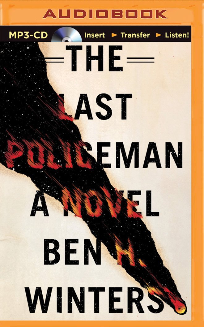Amazon.com: The Last Policeman (0889290330697): Ben H. Winters ...