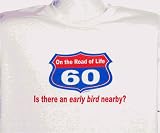 60 - Road of Life - Early Bird T-shirt - 60th Birthday Gift for Baby Boomers