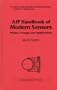 AIP Handbook of Modern Sensors: Physics, Designs and Applications (Modern Instrumentation and Measurements in Physics & Engineering)
