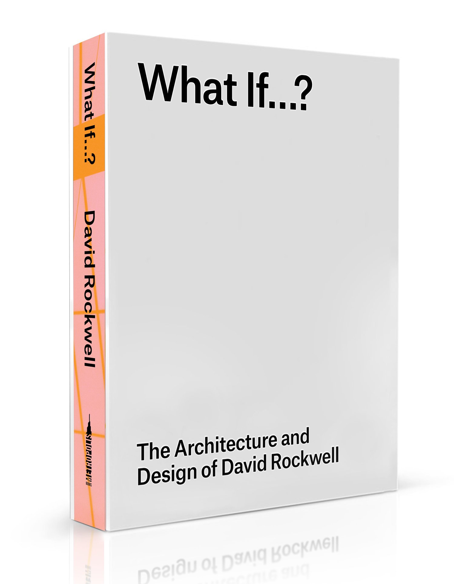 A New Book from Boundary-Pushing Architect David Rockwell