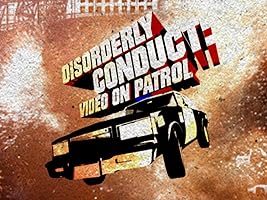 Disorderly Conduct: Video on Patrol Season 1