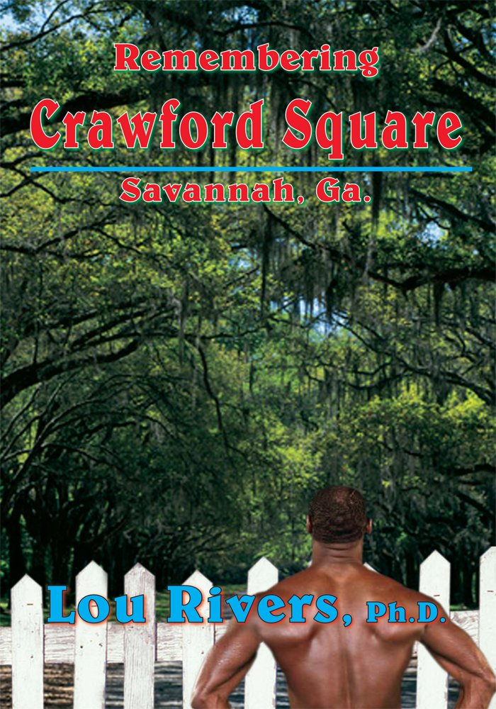Amazon.com: Remembering Crawford Square: Savannah, Ga. eBook: Ph.D ...