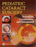 Pediatric Cataract Surgery Techniques, Complications, And Management
