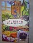 Laughing with My Mouth Full : Tales from a Gulf Islands Kitchen