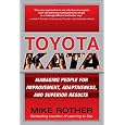 Toyota Kata: Managing People for Improvement, Adaptiveness and Superior Results