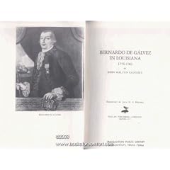 Bernardo De Galvez in Louisiana, 1776-1783